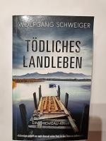 Wolfgang Schweiger: Tödliches Landleben Wolfgang Schweiger: Tödliches Landleben