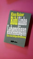 LINKE LEBENSLÜGEN. ein überfällige Abrechnung