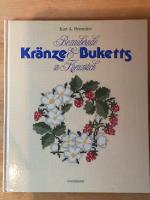 Bernecker, Kurt A: Bezaubernde Kränze un Bernecker, Kurt A: Bezaubernde Kränze un