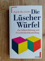 Lüscher-Würfel : Zur Selbsterfahrung und Persönlichkeitsbeurteilung