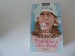 Sarah Mason: Traummann über Bord. Roman. Sarah Mason: Traummann über Bord. Roman.