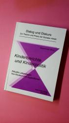 KINDERBERICHTE UND KINDERPOLITIK. aktuelle Lebenslagen von Kindern und Jugendlichen