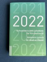 Schweizerisches Jahrbuch für Kirchenrecht/Annuaire suisse de droit ecclésial 2022