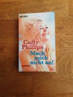 Carly Phillips: Mach mich nicht an!