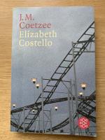J. M. Coetzee: Elizabeth Costello - Acht J. M. Coetzee: Elizabeth Costello - Acht