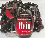 Gesundheit und Genuss - Wein -