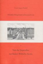 100 Jahre Bürgertum in Braunschweig 1. Teil Von der Jasperallee zur Kaiser-Wilhelm-Straße