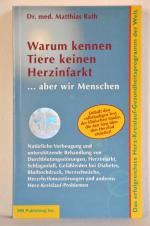 Matthias Rath, Dr.: Warum kennen Tiere k