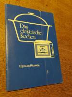 Das elektrische Kochen. Ergänzung [zur 45. Auflage] Mikrowelle