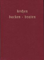 Kochen Backen Braten - Rezepte selbst notiert