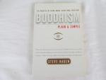 Buddhism, plain & simple : the practice of being aware, right now, every day