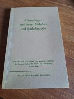 Abhandlungen zum neuen Städtebau und Städtebaurecht Deutsche Akademie für Städtebau und Landesplanung; XIII