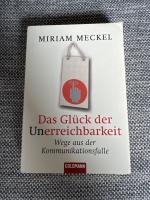 Miriam Meckel: Das Glück der Unerreichba