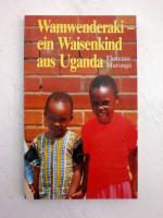 Wamwenderaki - Ein Waisenkind aus Uganda