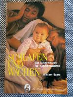 William Sears: Schlafen und Wachen - Ein William Sears: Schlafen und Wachen - Ein