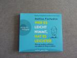 Mathias Fischedick: Wer es leicht nimmt,