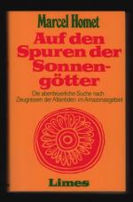 Auf den Spuren der Sonnengötter /Die abenteuerliche Suche nach Zeugnissen der Atlantiden im Amazonasgebiet---31 Abbildungen und zahlreiche Illustrationen im Text