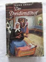 Der Dreidirndlhof ; Aus der Roman-Reihe "Das alpenländische Bücherbrett"