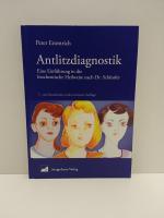 Antlitzdiagnostik - Eine Einführung in die biochemische Heilweise nach Dr. Schüssler