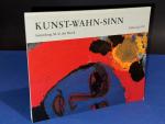 Kunst-Wahn-Sinn, Sammlung M. in der Beeck