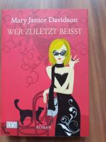 Davidson, Mary Janice: Wer zuletzt beißt