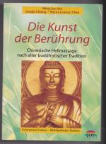 Die Kunst der Berührung - Chinesische Heilmassage nach alter buddhistischer Tradition