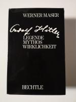 Adolf Hitler   ---   Legende, Mythos, Wirklichkeit