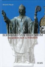 Antonie Haupt: Bernward von Hildesheim +