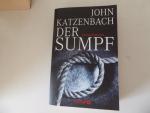 John Katzenbach: Der Sumpf. Psychothrill John Katzenbach: Der Sumpf. Psychothrill