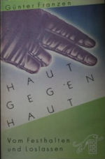 Günter Franzen: Haut gegen Haut Günter Franzen: Haut gegen Haut