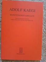 Adolf Kaegi: Repetitionstabellen zur kur Adolf Kaegi: Repetitionstabellen zur kur