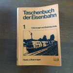 Taschenbuch der Eisenbahn    1 Fahrzeuge und Bahnteachnik