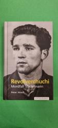 Peter Hossli: Revolverchuchi - Mordfall 
