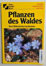 Pflanzen des Waldes - Nach Blütenfarben bestimmen