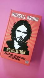 Russell Brand: REVOLUTION. Anleitung für