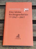 Eine kleine Rechtsgeschichte von 1947 - 2017