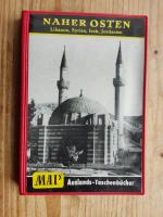 Naher Osten. Libanon, Syrien, Irak, Jordanien. Mai's Auslandtaschenbücher Nr. 22