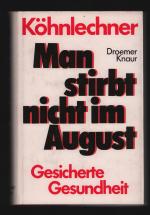 Man stirbt nicht im August /Gesicherte Gesundheit