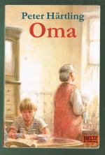 Peter Härtling: Oma - Roman für Kinder Peter Härtling: Oma - Roman für Kinder
