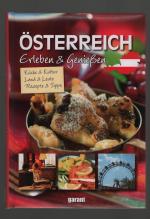 Österreich/ Erleben & Genießen --Küche & Kultur -Land & Leute - Rezepte & Tipps