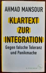 Klartext zur Integration - Gegen falsche Toleranz und Panikmache