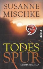Susanne Mischke: Todesspur Susanne Mischke: Todesspur