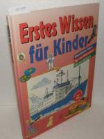 Erstes Wissen für Kinder - Menschlicher Körper, Tier- und Pflanzenwelt, Erde und Weltraum