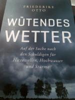 Wütendes Wetter - Auf der Suche nach den Schuldigen für Hitzewellen, Hochwasser und Stürme