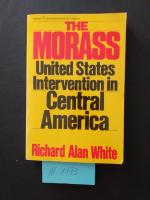 1 Buch in englischer Sprache: " The Morass " United States Intervention in Central America. ( in englischer Sprache )