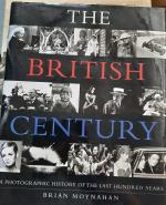 The British Century: A Documentary History of the Last 100 Years