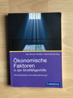 Ökonomische Faktoren in der Straffälligenhilfe - Wirtschaftlichkeit contra Resozialisierung?