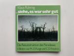 ... siehe, es war sehr gut - d. Rekonstruktion d. Paradieses in Bildern von Philipp Otto Runge und Caspar David Friedrich