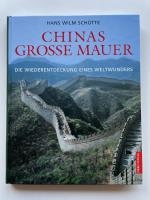 Chinas Grosse Mauer, Die Wiederentdeckung eines Weltwunders