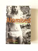 Michel Houellebecq: Atomised